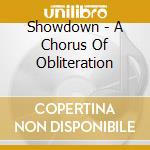 Showdown - A Chorus Of Obliteration cd