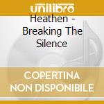 Heathen - Breaking The Silence cd