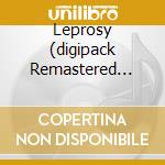Leprosy (digipack Remastered 2008) cd