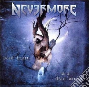 Nevermore - Dead Heart In A Dead World cd musicale di NEVERMORE
