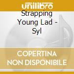 Strapping Young Lad - Syl cd musicale di STRAPPING YOUNG LAD