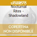 Nocturnal Rites - Shadowland cd