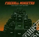 Fireball Ministry - Their Rock Is Not Our Rock cd