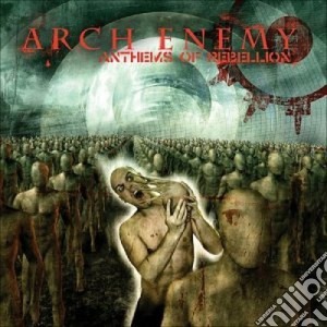 Arch Enemy - Anthems Of Rebellion cd musicale di ARCH ENEMY
