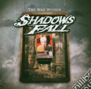 Shadows Fall - The War Within cd musicale di Fall Shadows