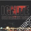 Ignite - Our Darkest Days cd