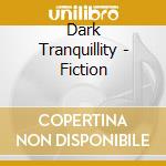 Dark Tranquillity - Fiction cd
