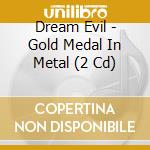 Dream Evil - Gold Medal In Metal (2 Cd) cd