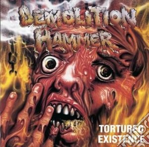 Demolition Hammer - Tortured Existence cd musicale di Hammer Demolition