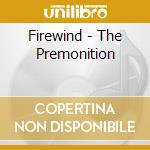 Firewind - The Premonition cd musicale di FIREWIND