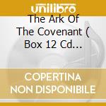 The Ark Of The Covenant ( Box 12 Cd + Dvd) cd