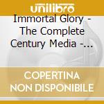 Immortal Glory - The Complete Century Media - Box 10 Cd cd