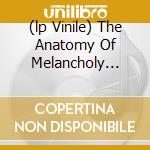 (lp Vinile) The Anatomy Of Melancholy -best Live cd