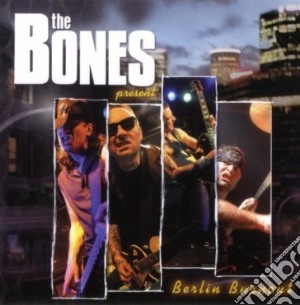 Bones (The) - Berlin Burnout cd musicale di Bones The