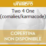 Two 4 One (comalies/karmacode) cd musicale di LACUNA COIL