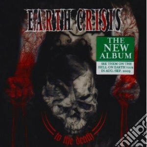 Earth Crisis - To The Death cd musicale di Crisis Earth