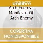 Arch Enemy - Manifesto Of Arch Enemy cd musicale di ARCH ENEMY