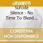 Sufcide Silence - No Time To Bleed (2 Cd) cd