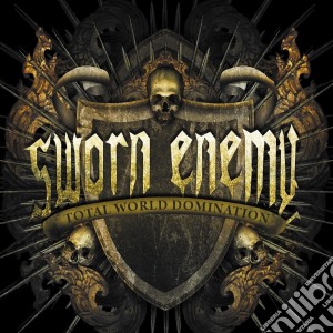 Sworn Enemy - Total World Domination cd musicale di Enemy Sworn
