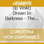 (lp Vinile) Drown In Darkness - The Early Demos cd