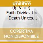 (lp Vinile) Faith Divides Us - Death Unites Us Lp+cd lp vinile di PARADISE LOST