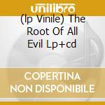 (lp Vinile) The Root Of All Evil Lp+cd lp vinile di ARCH ENEMY