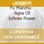 Fu Manchu - Signs Of Infinite Power cd