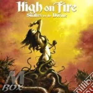 High On Fire - Snakes For The Divine cd musicale di HIGH ON FIRE