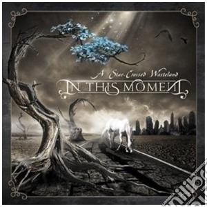 In This Moment - A Star-crossed Wasteland cd musicale di IN THIS MOMENT