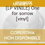(LP VINILE) One for sorrow [vinyl] cd