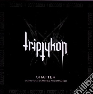 Triptykon - Shatter Ep cd musicale di Triptykon