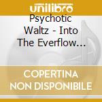 Psychotic Waltz - Into The Everflow (Clear Vinyl) cd musicale di Psychotic Waltz