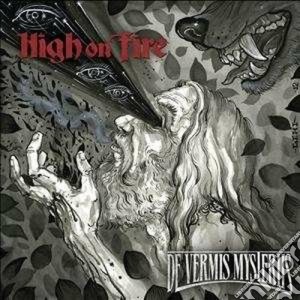 High On Fire - De Vermis Mysteriis cd musicale di High on fire
