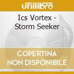 Ics Vortex - Storm Seeker cd musicale di Ics Vortex