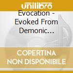 Evocation - Evoked From Demonic Depths/the Early Years cd