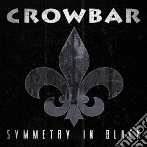 (LP Vinile) Crowbar - Symmetry In Black (2 Lp) lp vinile di Crowbar