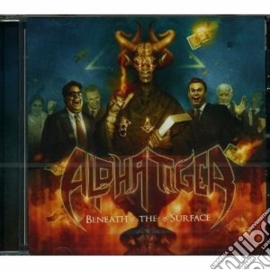 Alpha Tiger - Beneath The Surface cd musicale di Tiger Alpha