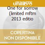 One for sorrow (limited mftm 2013 editio cd