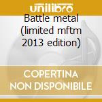 Battle metal (limited mftm 2013 edition) cd musicale di Turisas