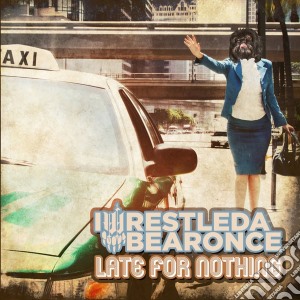Iwrestledabearonce - Late For Nothing cd musicale di Iwrestledabearonce
