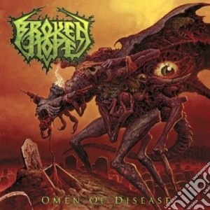 Broken Hope - Omen Of Disease cd musicale di Hope Broken