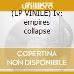 (LP VINILE) Iv: empires collapse cd