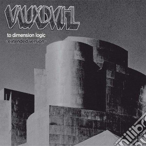 Vauxdvihl - To Dimensional Logic (Extended Version) (2 Cd) cd musicale di Vauxdvihl