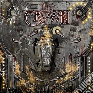 Crown (The) - Death Is Not Dead cd musicale di Crown