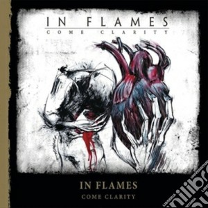 In Flames - Come Clarity cd musicale di Flames In