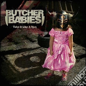 Butcher Babies - Take It Like A Man cd musicale di Babies Butcher