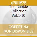 The Rubble Collection Vol.1-10 cd musicale di Artisti Vari