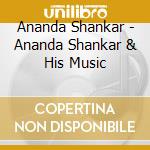 Ananda Shankar - Ananda Shankar & His Music cd