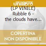 (LP VINILE) Rubble 6 - the clouds have groovy faces lp vinile di Artisti Vari