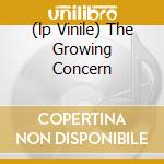 (lp Vinile) The Growing Concern cd
